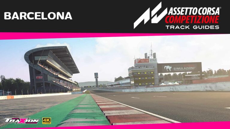 Assetto Corsa Competizione Barclona Track Guide