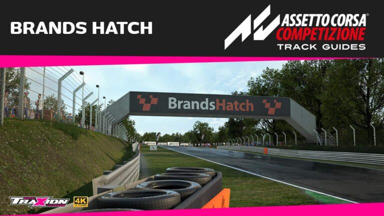 Brands Hatch Assetto Corsa Competizione Track Guide