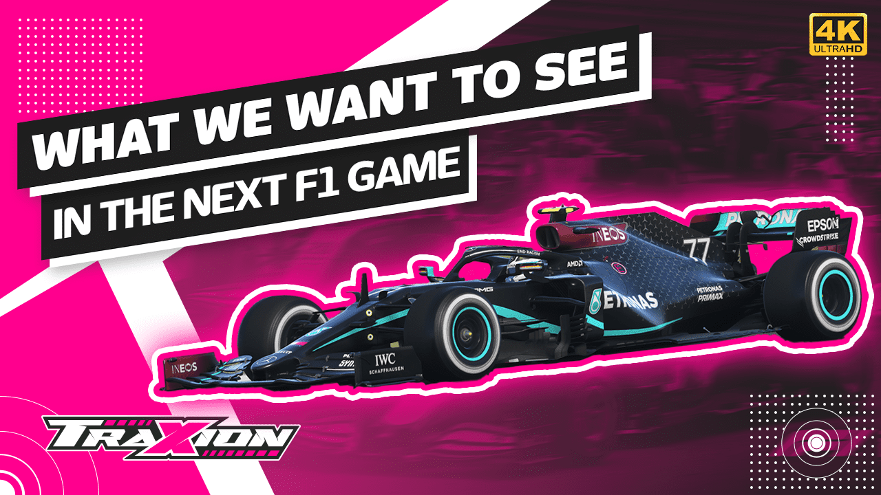 WATCH What we want to see in the next F1 game Traxion
