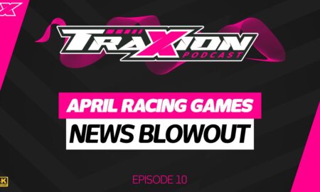 April racing game news blowout - The Traxion Podcast, episode 10