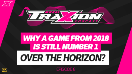 Over the Horizon? Why a game from 2018 is still number one - The Traxion Podcast, episode eight