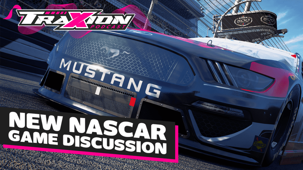 What we'd like to see in the new NASCAR game | The Traxion.GG Podcast, Season 2, Episode 8
