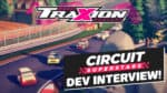 Circuit Superstars developers explain the game's origins | Traxion.GG Podcast