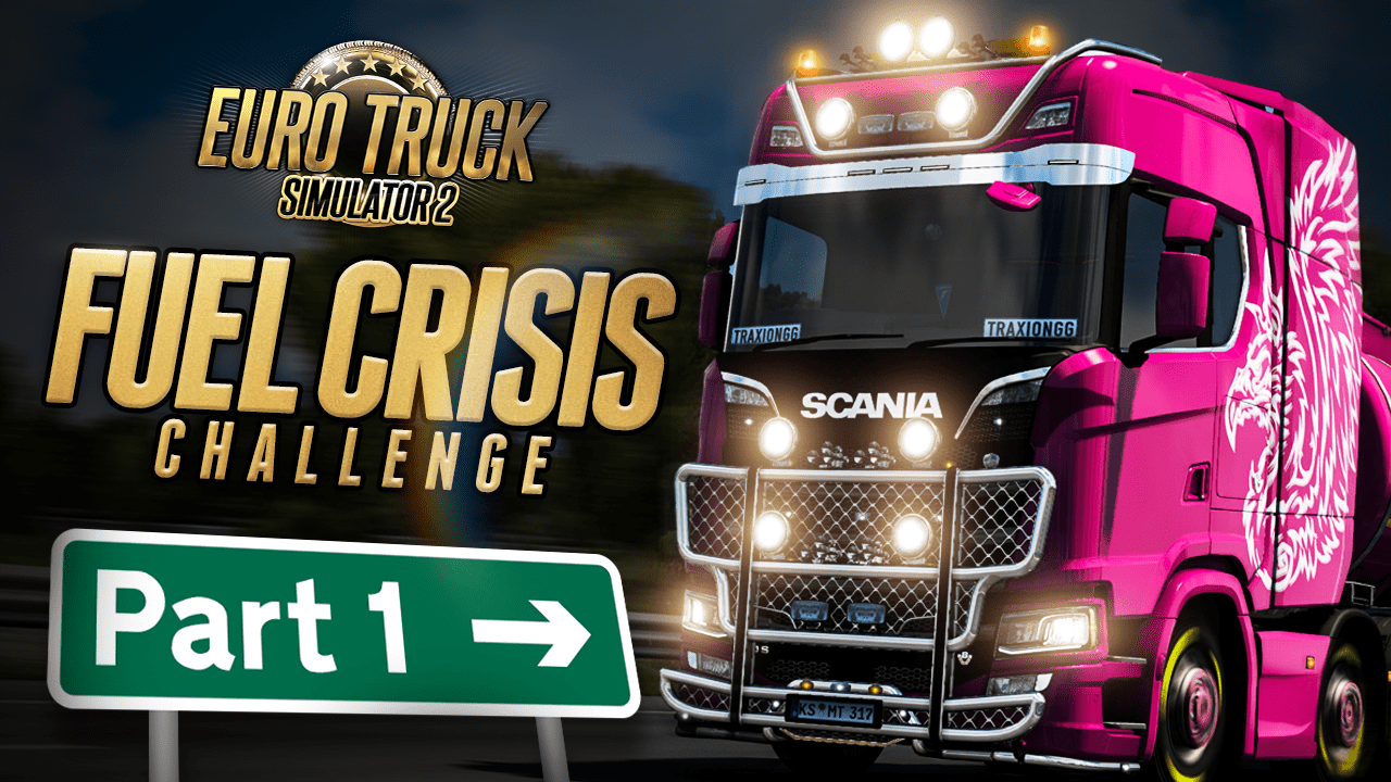 WATCH: Fuel Crisis Challenge - Euro Truck Simulator 2 Race - Part