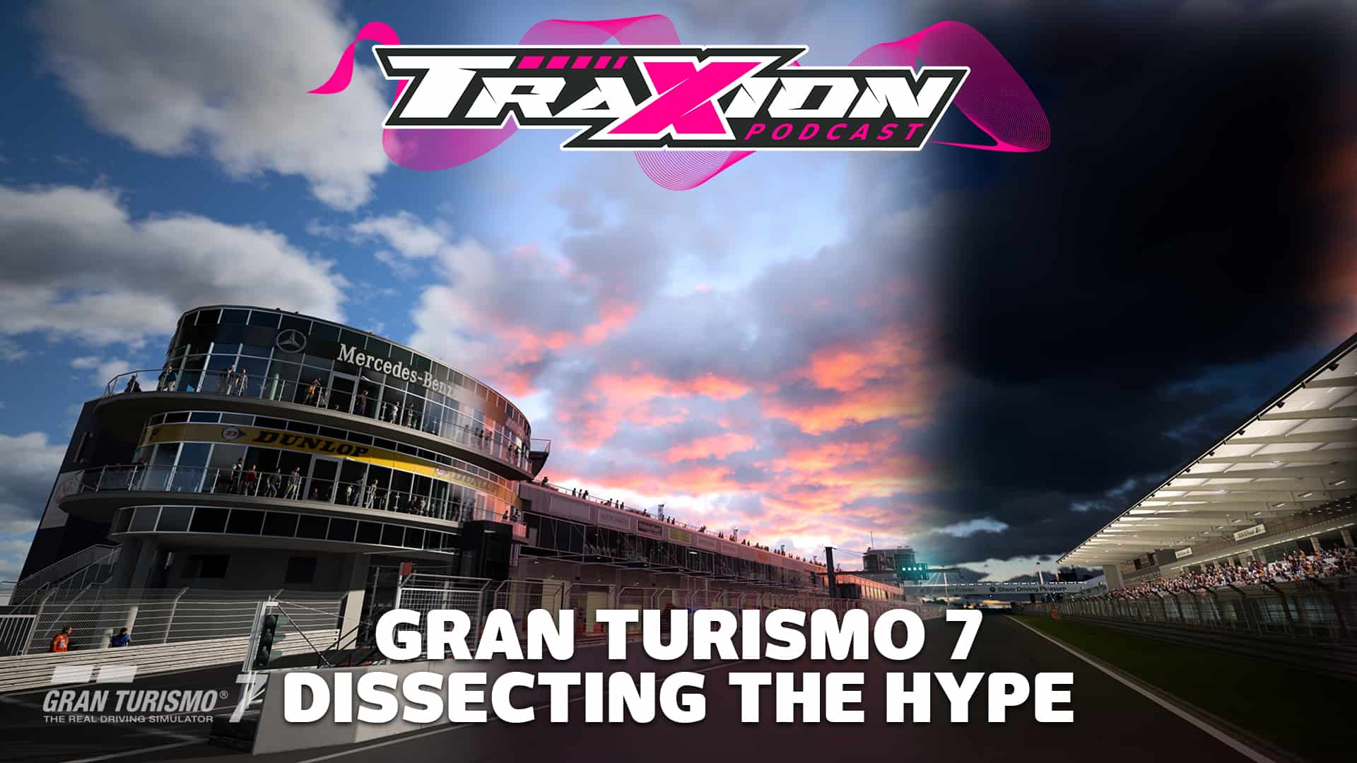 Is Gran Turismo 7 going to be worth the hype? | Traxion.GG Podcast S3 E6