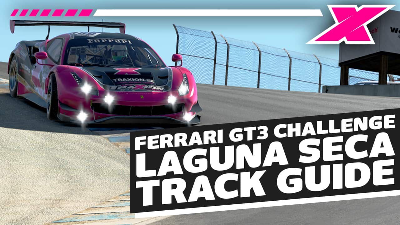 2021 iRacing Season 4 Ferrari GT3 Challenge – Week 9 at Laguna Seca Track Guide | Dave Cam
