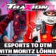 How to transition from sim racing to motorsport with Moritz Löhner | Traxion.GG Podcast S3 E5