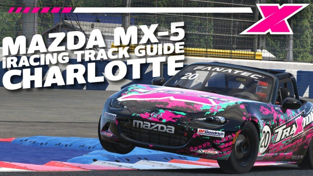 2022 iRacing Season 1 Global Mazda MX-5 Fanatec Cup – Week 6 at Charlotte Roval Track Guide | Dave Cam