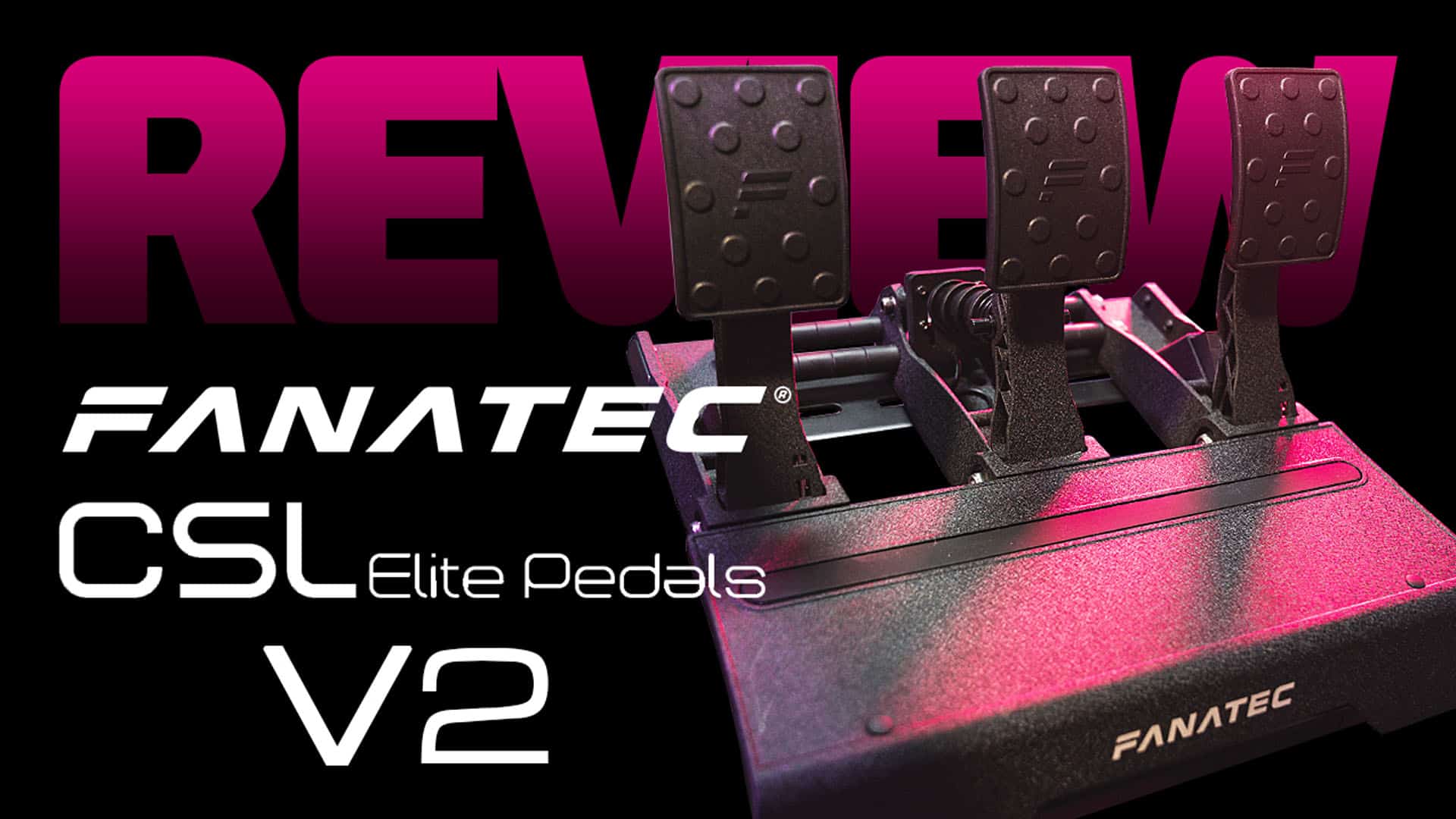 WATCH - Fanatec CSL Elite V2 Pedals review