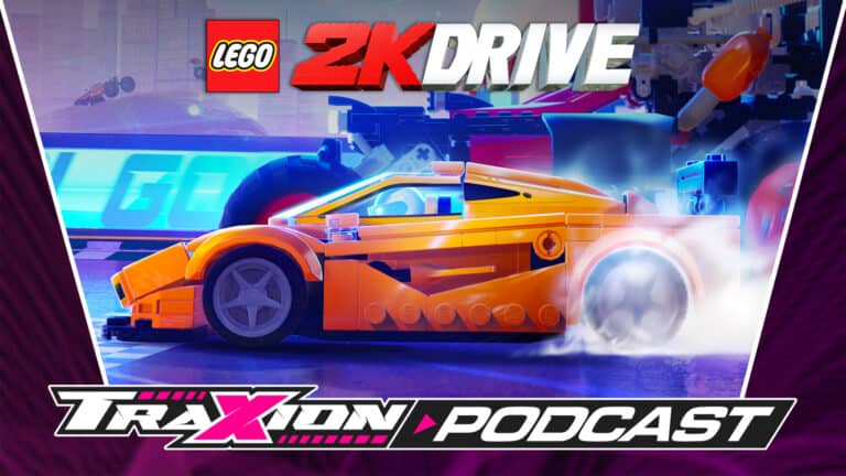 How Lego 2K Drive redefines family driving games | Traxion.GG Podcast S6 E2