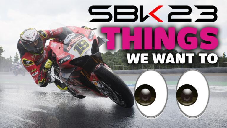 What we’d like to see in a 'SBK 23' game