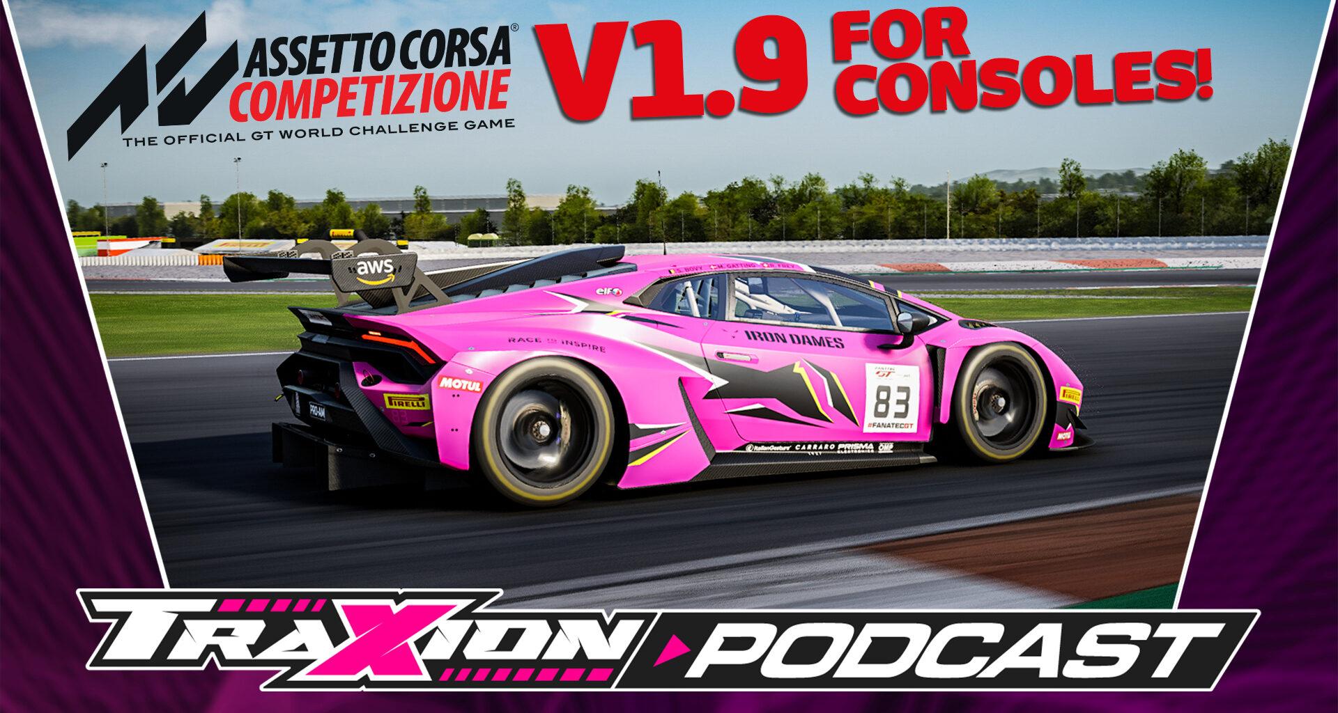 How Assetto Corsa Competizione v1.9 has made it to consoles | Traxion Podcast